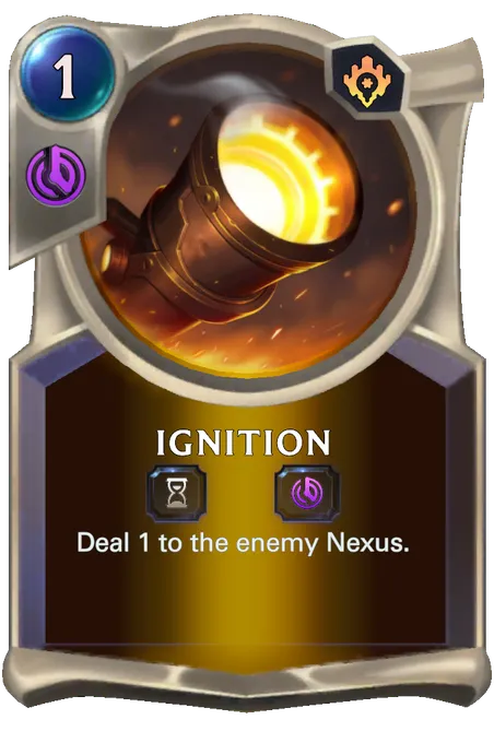Ignition. Deal 1 to the enemy Nexus.