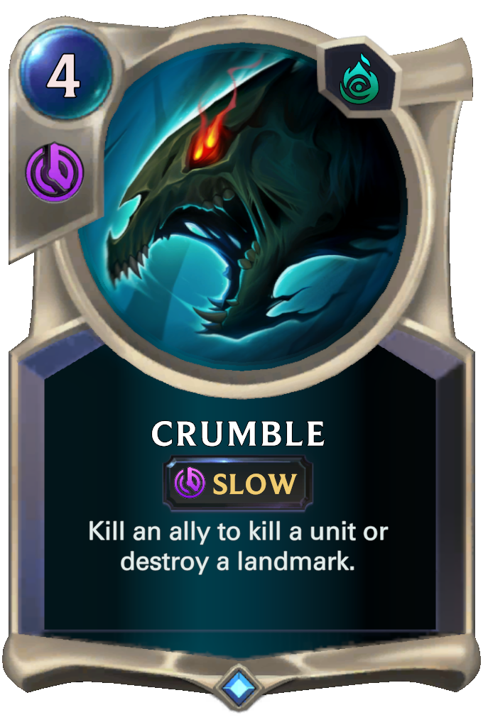 Crumble. Kill an ally to kill a unit or destroy a landmark.