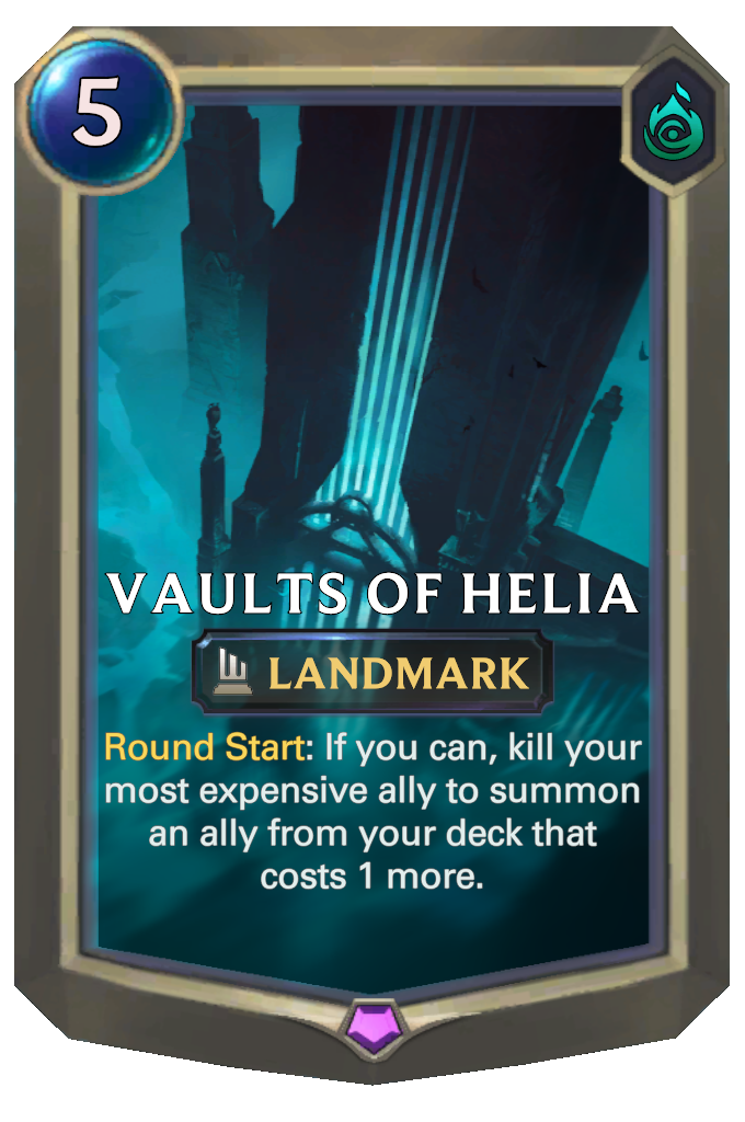 Vaults of Helia. Round Start: If you can, kill your most expensive ally to summon an ally from your deck that costs 1 more.