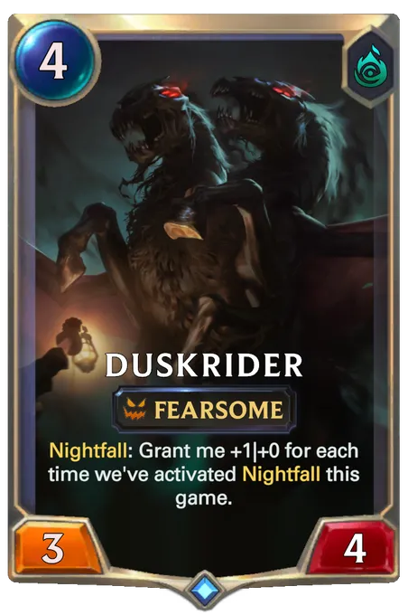 Duskrider. Nightfall: Grant me +1|+0 for each time we've activated Nightfall this game.