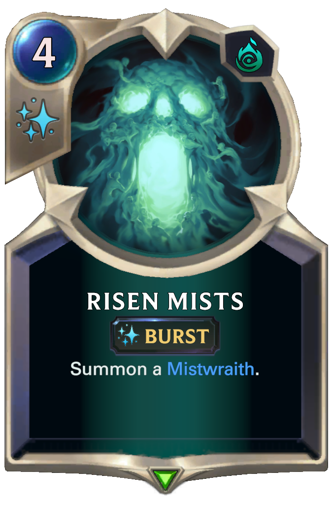 Risen Mists. Summon a Mistwraith.