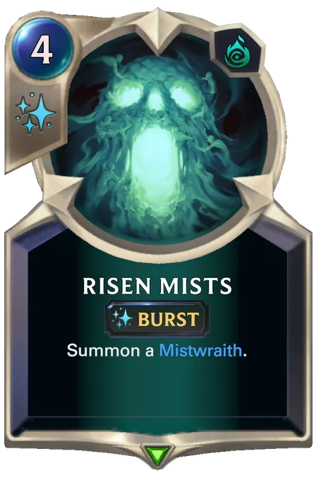 Risen Mists. Summon a Mistwraith.