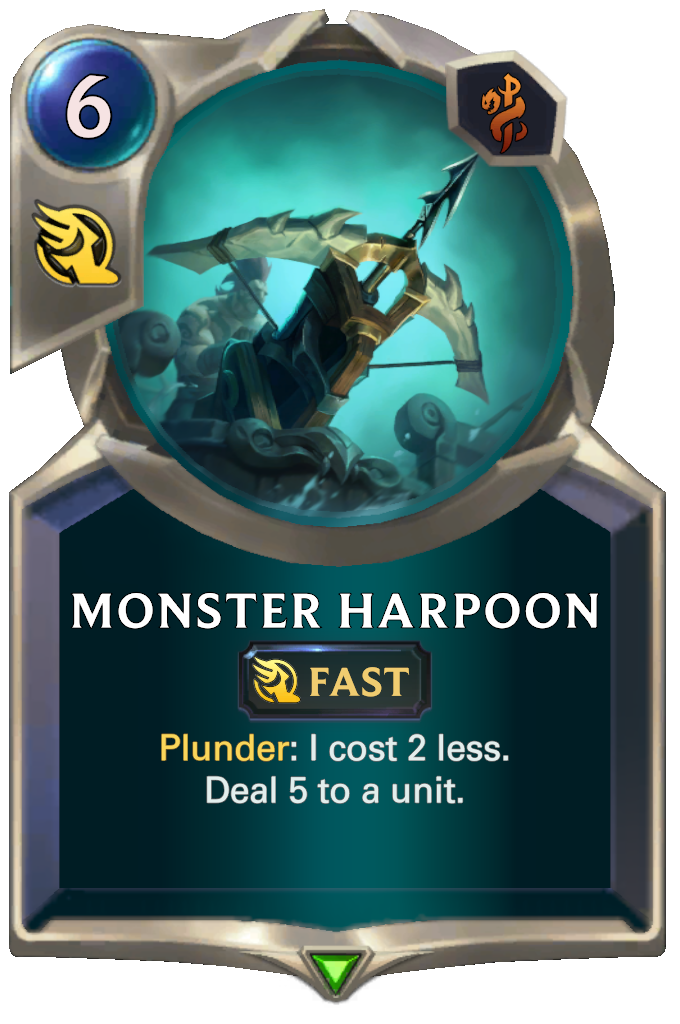 Monster Harpoon. Plunder: I cost 2 less. Deal 5 to a unit.