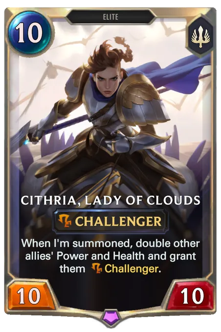 Cithria, Lady of Clouds. When I'm summoned, double other allies' Power and Health and grant them Challenger.