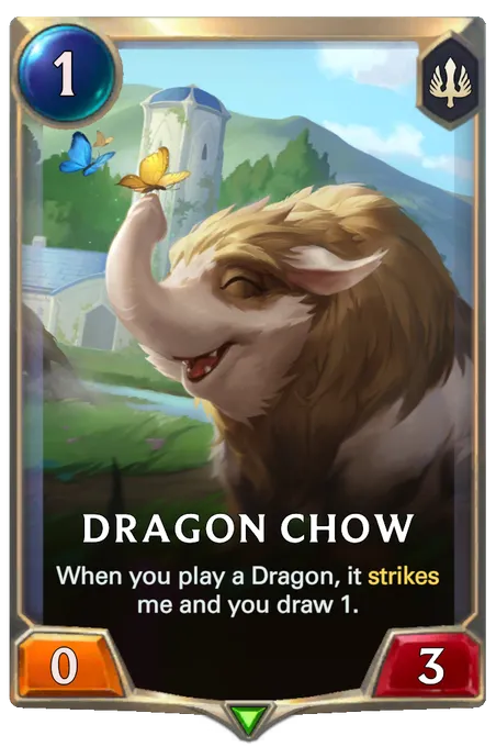 Dragon Chow. When you play a Dragon, it strikes me and you draw 1.
