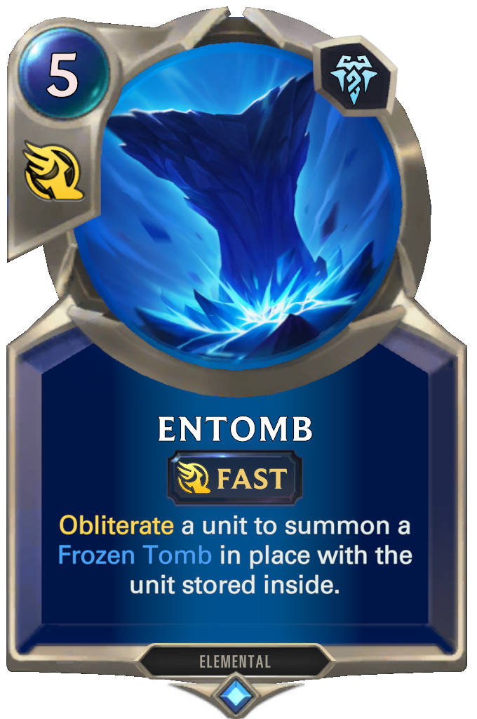 Entomb. Obliterate a unit to summon a Frozen Tomb in place with the unit stored inside.