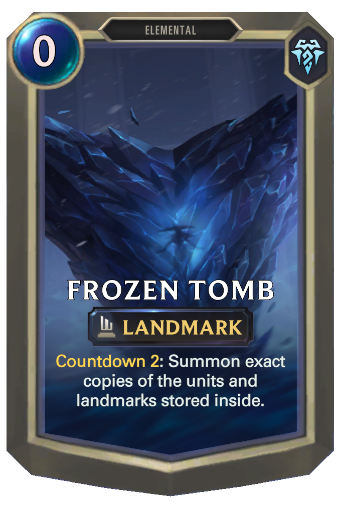 Frozen Tomb. Countdown 2: Summon exact copies of the units and landmarks stored inside.