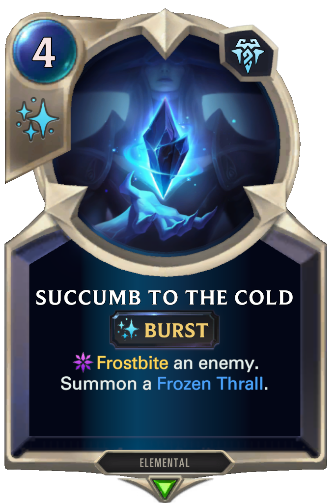 Succumb to the Cold. Frostbite an enemy. Summon a Frozen Thrall.
