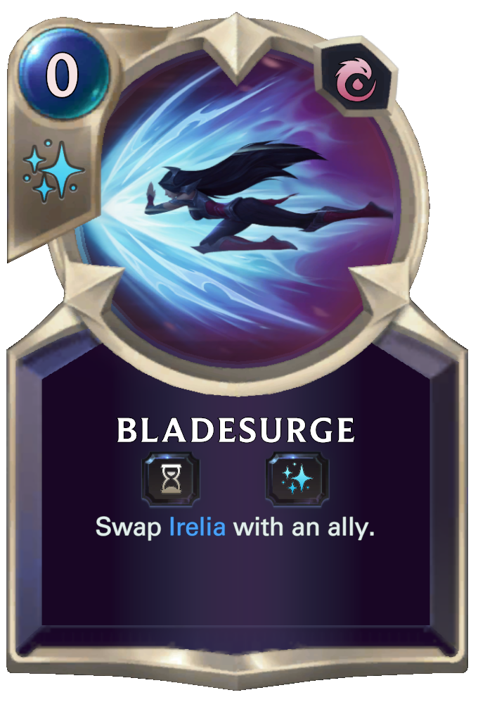 Bladesurge. Swap Irelia with an ally.