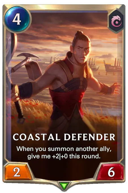 Coastal Defender. When you summon another ally, give me +2|+0 this round.