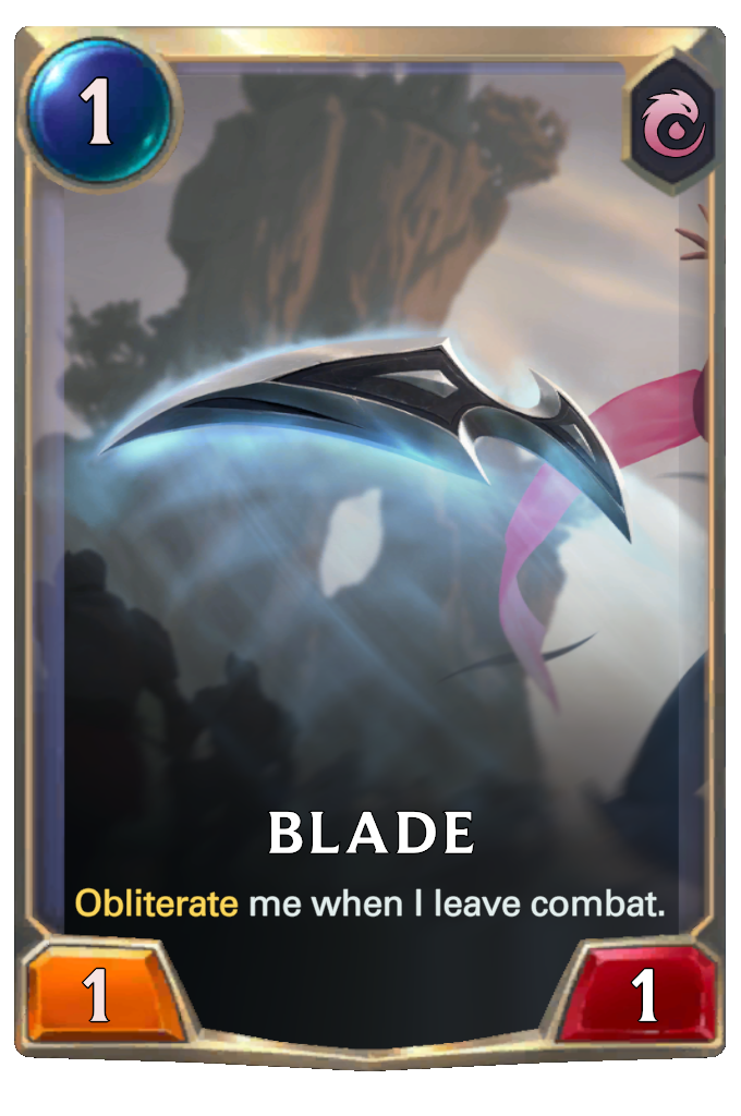 Blade. Obliterate me when I leave combat.