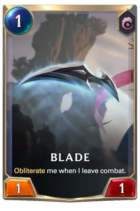 Blade. Obliterate me when I leave combat.