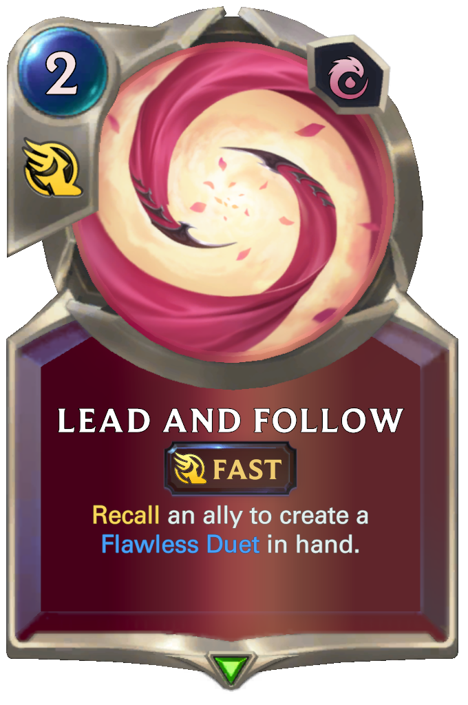 Lead and Follow. Recall an ally to create a Flawless Duet in hand.
