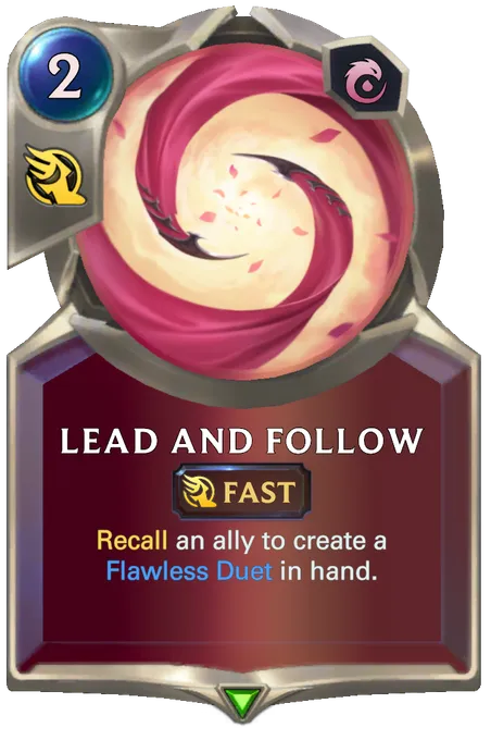 Lead and Follow. Recall an ally to create a Flawless Duet in hand.