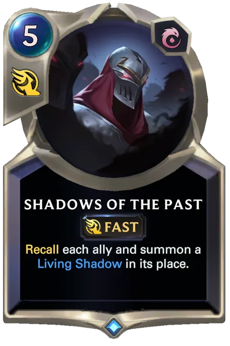 Shadows of the Past. Recall each ally and summon a Living Shadow in its place.