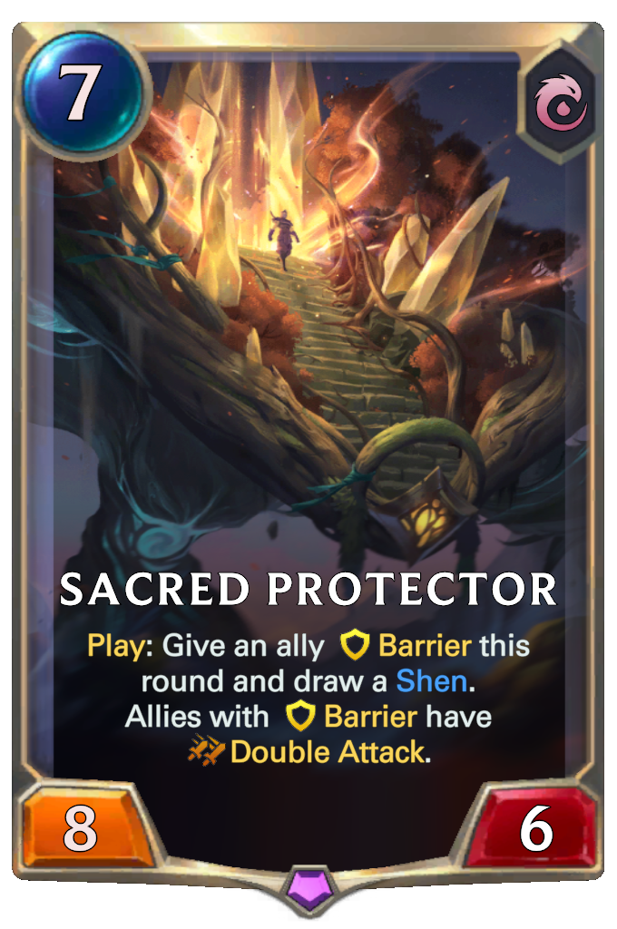 Sacred Protector. Play: Give an ally Barrier this round and draw a Shen. Allies with Barrier have Double Attack.