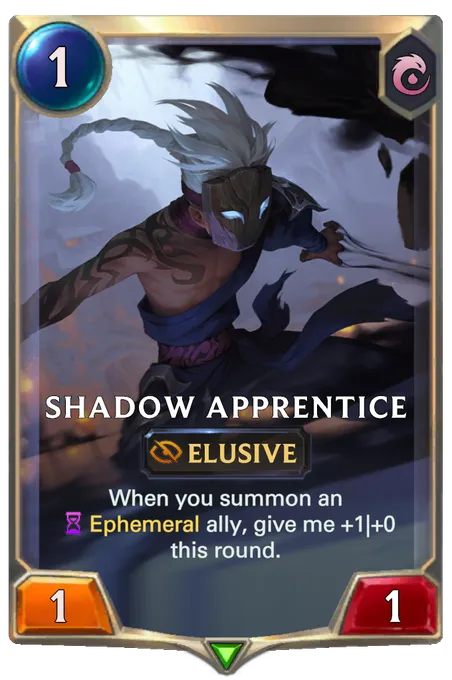 Shadow Apprentice. When you summon an Ephemeral ally, give me +1|+0 this round.