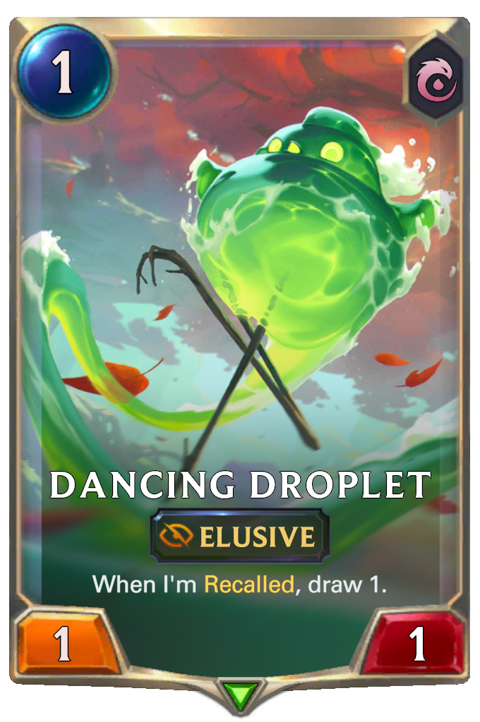 Dancing Droplet. When I'm Recalled, draw 1.