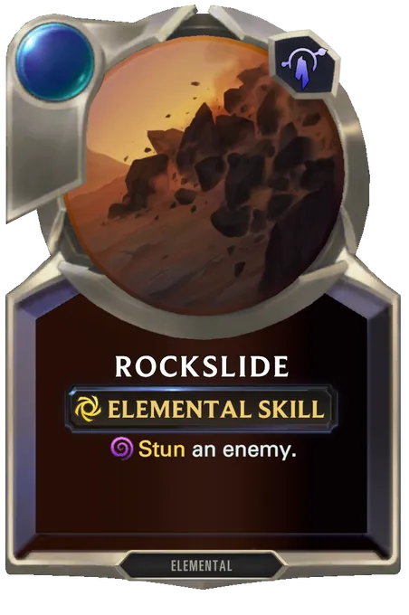 Rockslide. Stun an enemy.