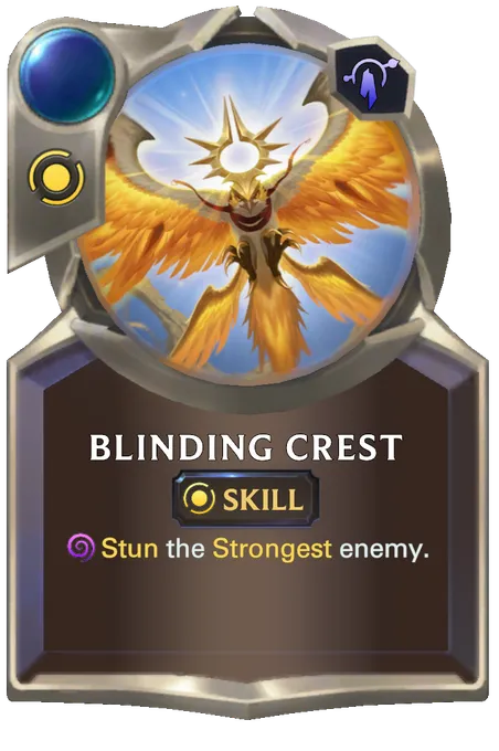 Blinding Crest. Stun the Strongest enemy.