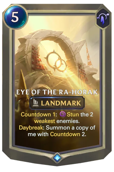 Eye of the Ra-Horak. Countdown 1: Stun the 2 weakest enemies. Daybreak: Summon a copy of me with Countdown 2.