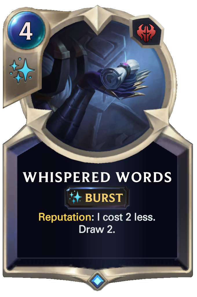 Whispered Words. Reputation: I cost 2 less. Draw 2.