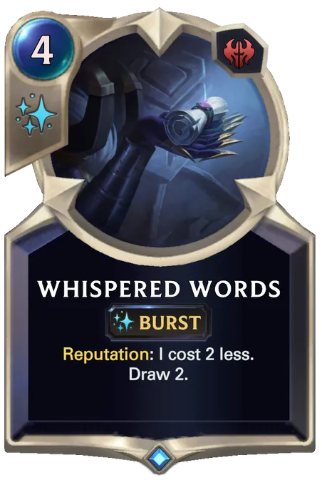 Whispered Words. Reputation: I cost 2 less. Draw 2.