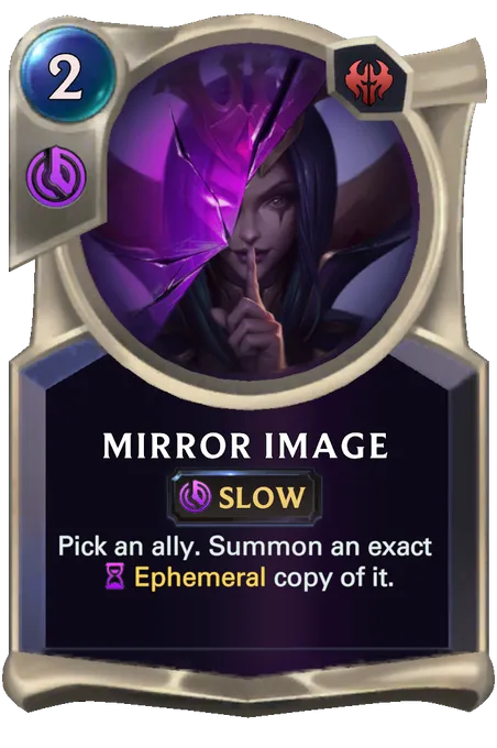 Mirror Image. Pick an ally. Summon an exact Ephemeral copy of it.