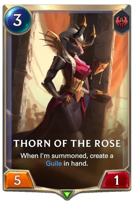 Thorn of the Rose. When I'm summoned, create a Guile in hand.