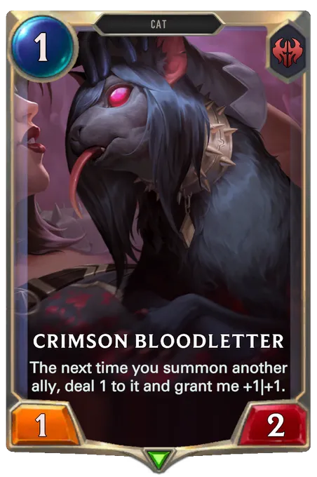 Crimson Bloodletter . The next time you summon another ally, deal 1 to it and grant me +1|+1.