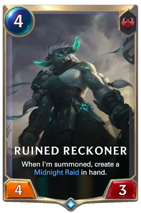 Ruined Reckoner. When I'm summoned, create a Midnight Raid in hand.