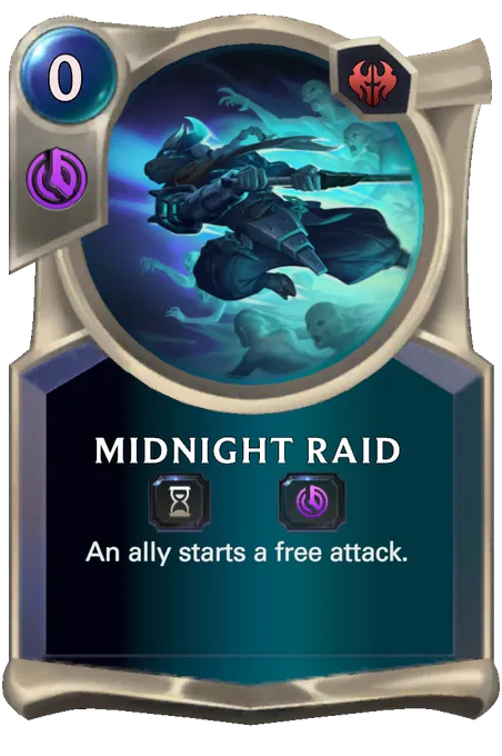 Midnight Raid. An ally starts a free attack.