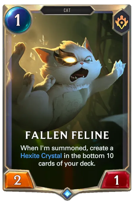 Fallen Feline. When I'm summoned, create a Hexite Crystal in the bottom 10 cards of your deck.