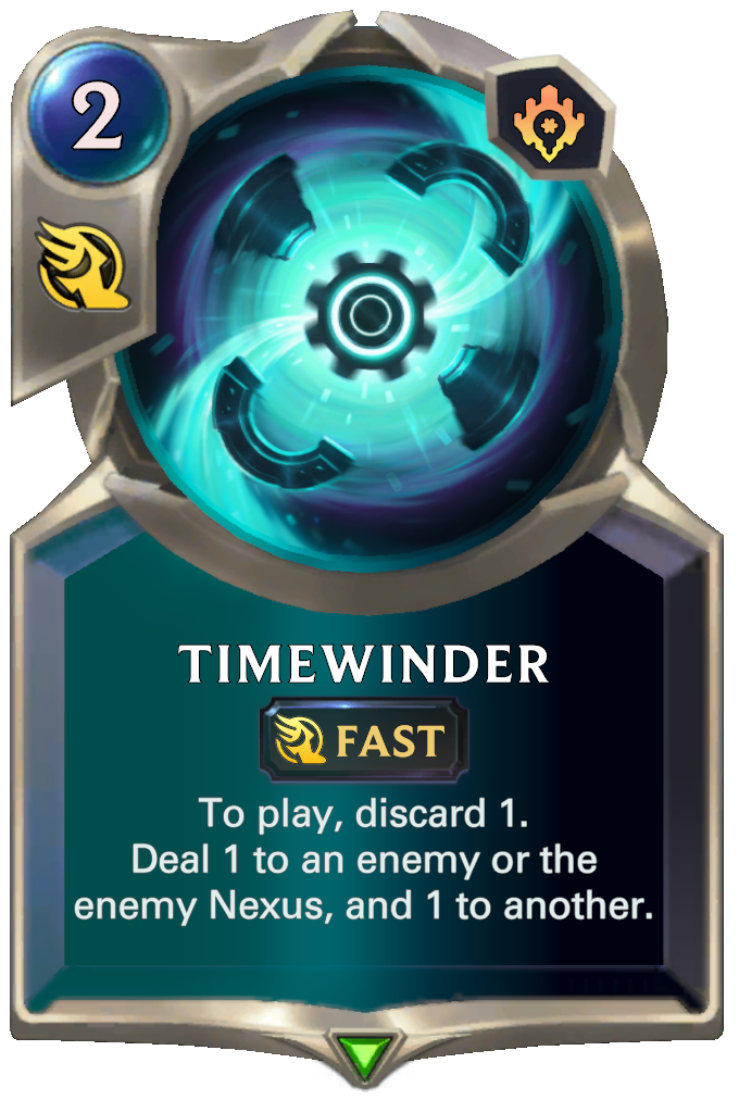 Timewinder. To play, discard 1. Deal 1 to an enemy or the enemy Nexus, and 1 to another.
