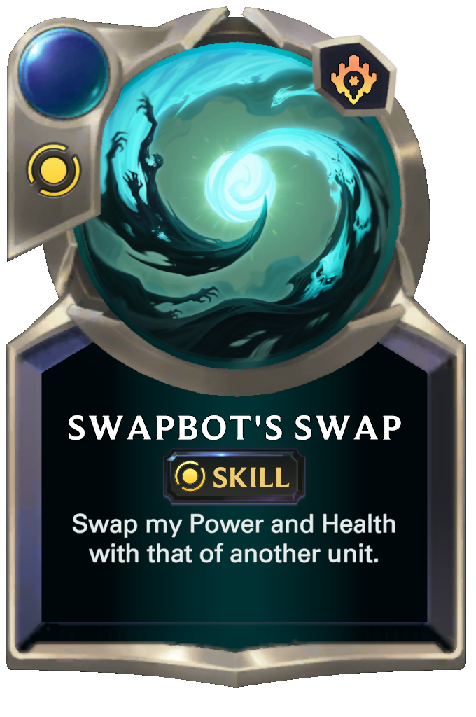 Swapbot's Swap. Swap my Power and Health with that of another unit.