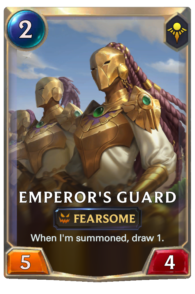 Emperor's Guard. When I'm summoned, draw 1.