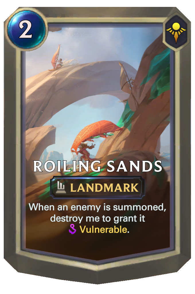 Roiling Sands. When an enemy is summoned, destroy me to grant it Vulnerable.