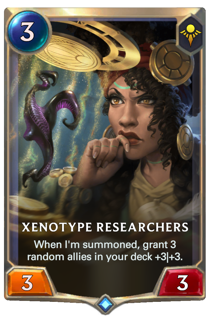 Xenotype Researchers. When I'm summoned, grant 3 random allies in your deck +3|+3.