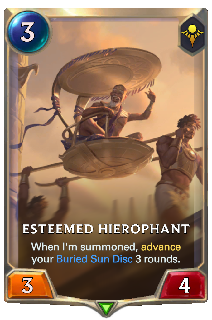 Esteemed Hierophant. When I'm summoned, advance your Buried Sun Disc 3 rounds.