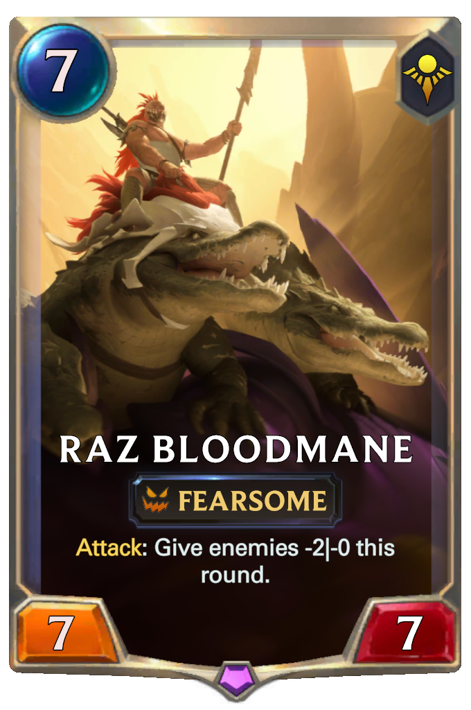 Raz Bloodmane. Attack: Give enemies -2|-0 this round.