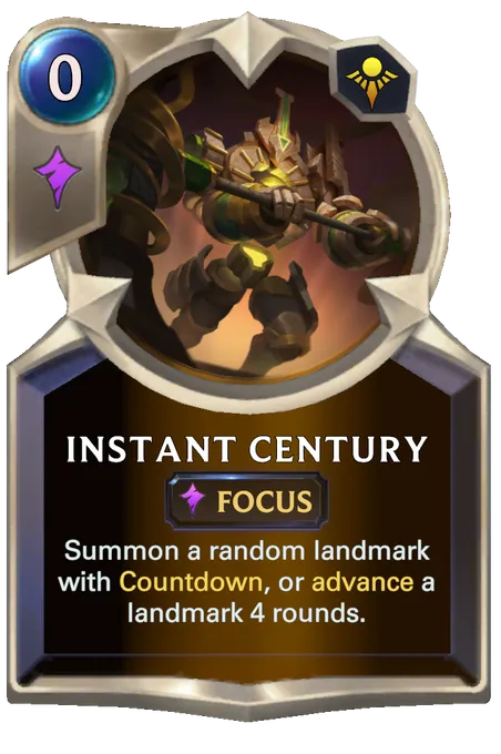 Instant Century. Summon a random landmark with Countdown, or advance a landmark 4 rounds.