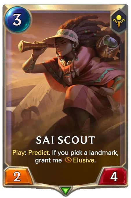 Sai Scout. Play: Predict. If you pick a landmark, grant me Elusive.