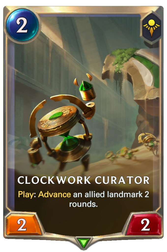 Clockwork Curator. Play: Advance an allied landmark 2 rounds.