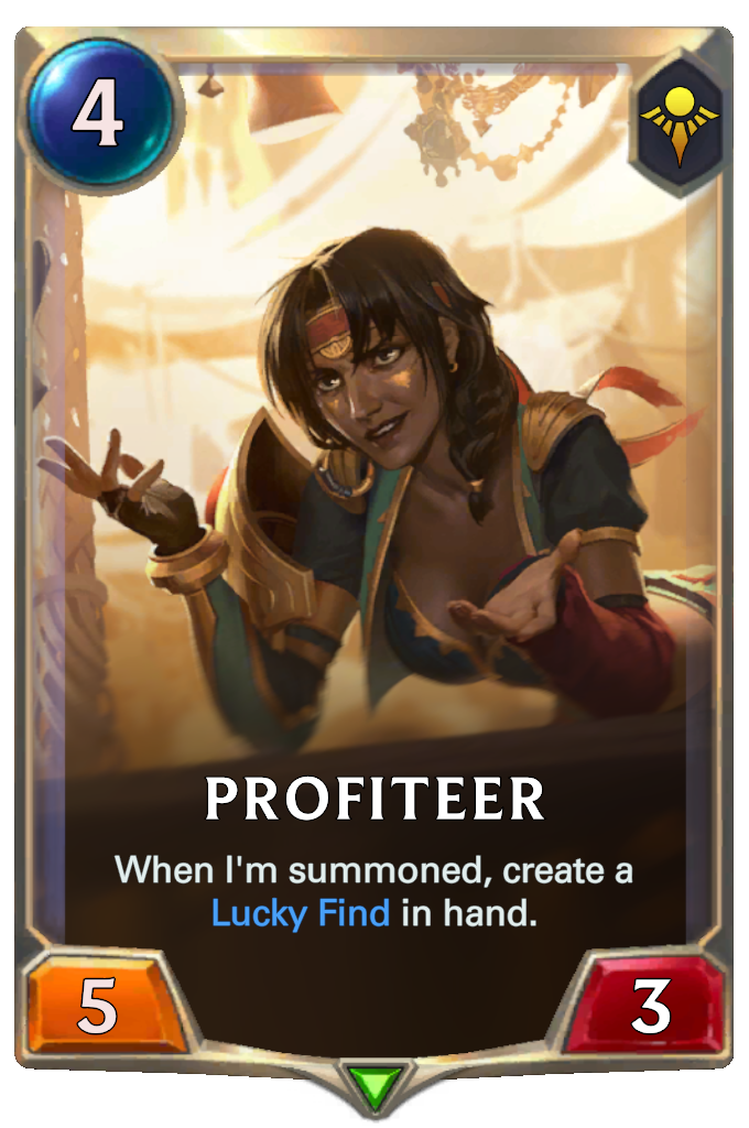 Profiteer. When I'm summoned, create a Lucky Find in hand.