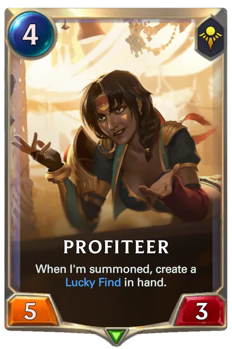 Profiteer. When I'm summoned, create a Lucky Find in hand.