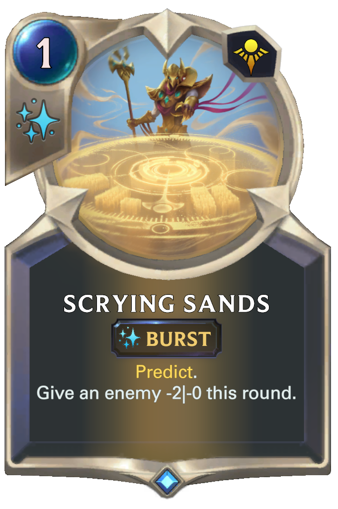 Scrying Sands. Predict. Give an enemy -2|-0 this round.