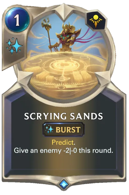 Scrying Sands. Predict. Give an enemy -2|-0 this round.