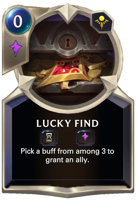 Lucky Find. Pick a buff from among 3 to grant an ally.