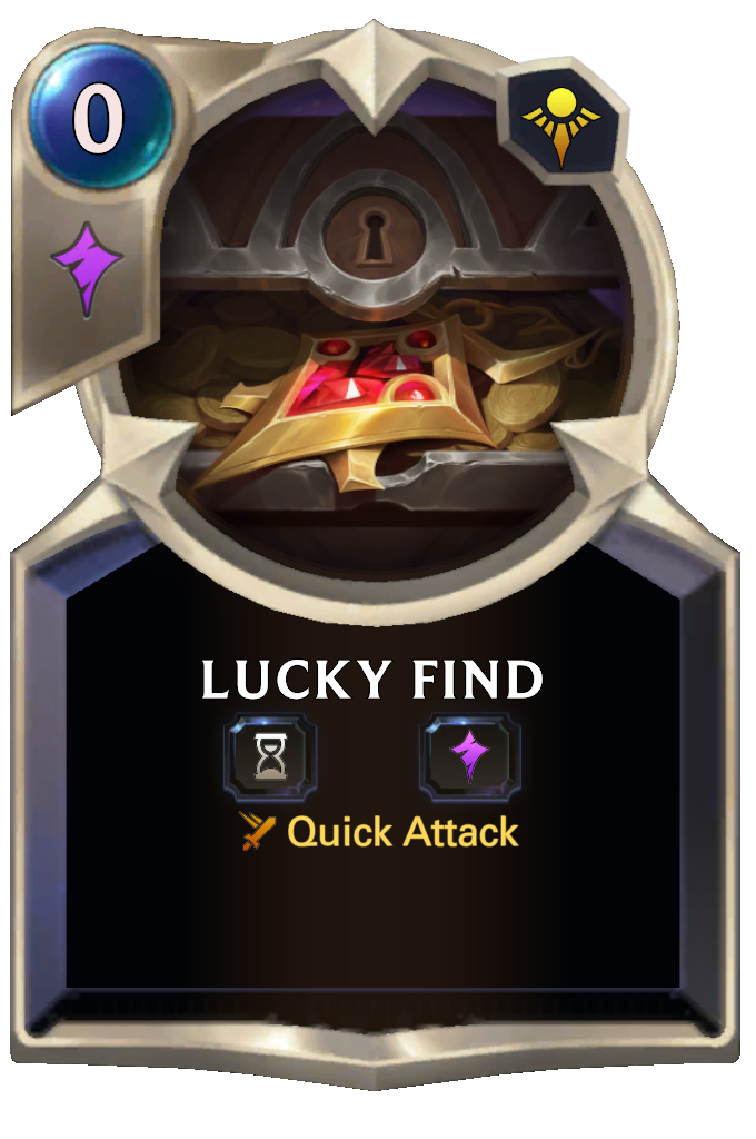 Lucky Find. Quick Attack