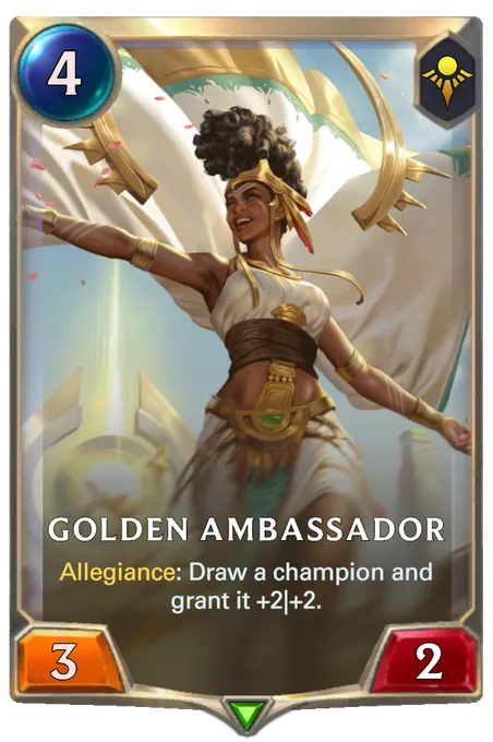 Golden Ambassador. Allegiance: Draw a champion and grant it +2|+2.